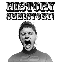 History Shmistory Comedy Podcast Trailer