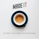 Made IT - Storie Italiane di Successo