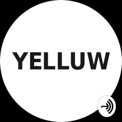 Yelluw Business Podcast