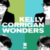 Kelly Corrigan Wonders - Kelly Corrigan