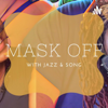 Mask Off With Jazz & Song - Mask Off