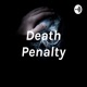 Death Penalty