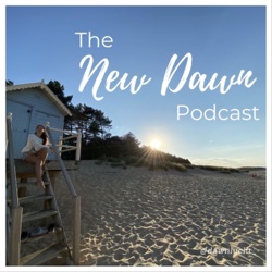 The New Dawn Podcast