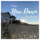 The New Dawn Podcast