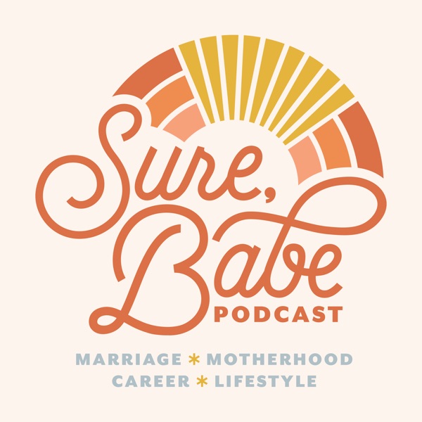 Sure, Babe Podcast