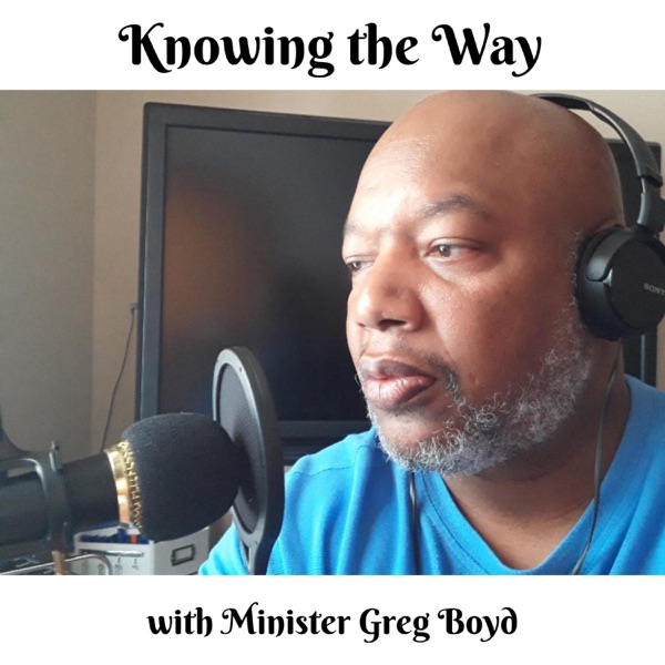 Knowing the Way with Minister Greg Boyd