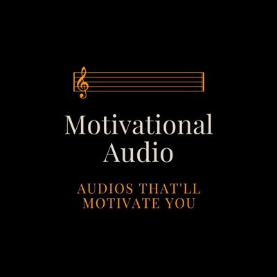 Motivational Audio:Motivational Speech