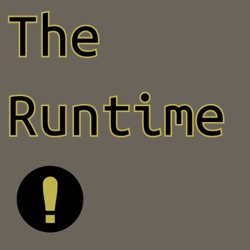 Episode 0 - Introducing The Runtime