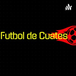 Fútbol De Cuates ⚽