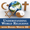 Understanding World Religions - Daniel Whyte III