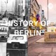 HISTORY OF BERLIN