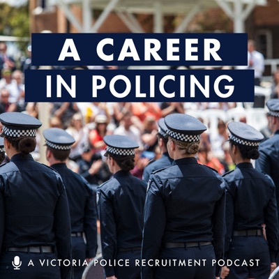 A Career in Policing:Victoria Police
