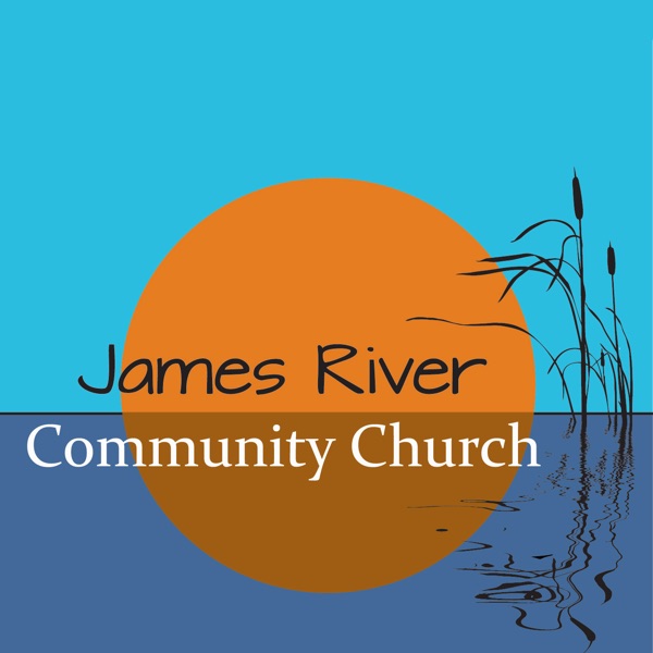 James River Community Church Sermons