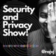 Security and Privacy Show!