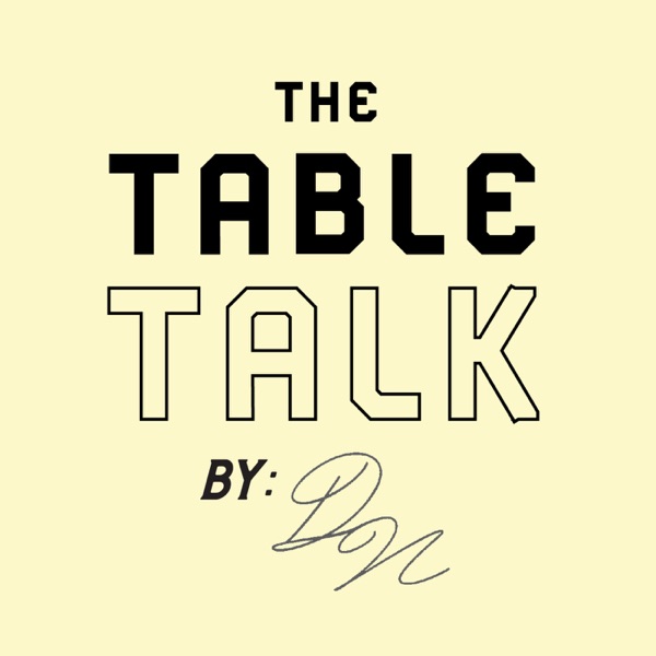 THE TABLE TALK by DN