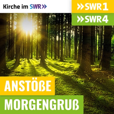 Anstöße SWR1 RP / Morgengedanken SWR4 RP - Kirche im SWR Anstöße SWR1 RP / Morgengedanken SWR4 RP - Kirche im SWR