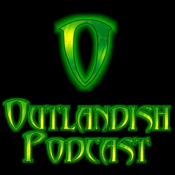 Outlandish Episode 332 02-29-16