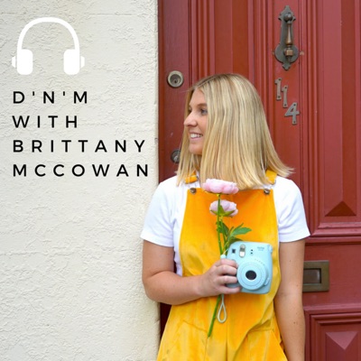 DnM with Brittany McCowan:Brittany McCowan
