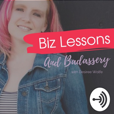 Biz Lessons and Badassery