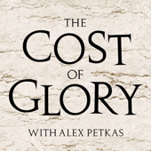 The Cost of Glory - Alex Petkas