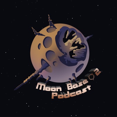 MoonBase 2 Podcast