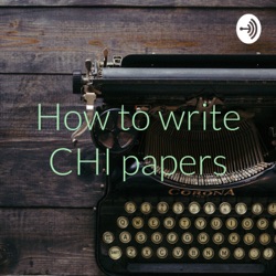 How to write CHI papers