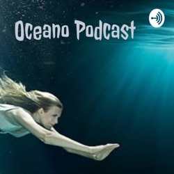 Oceano Podcast