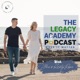 The Legacy Academy Podcast