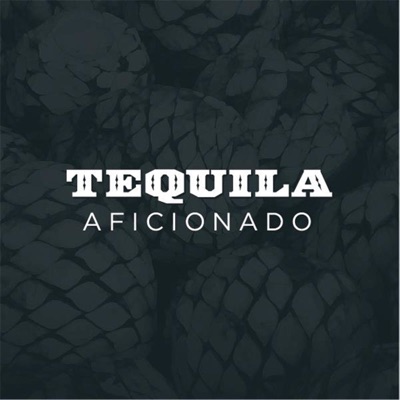 Tequila Aficionado Tequila Aficionado