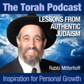 The Torah Podcast - Authentic Judaism - Rabbi Mitterhoff