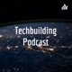 Techbuilding Podcast