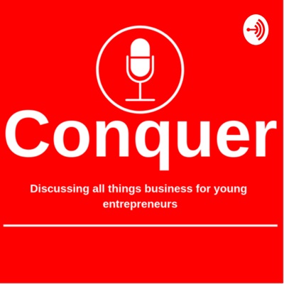 Conquer Podcasts - Entrepreneurship