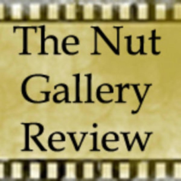 Thenutgallery.com Movie Review Podcast