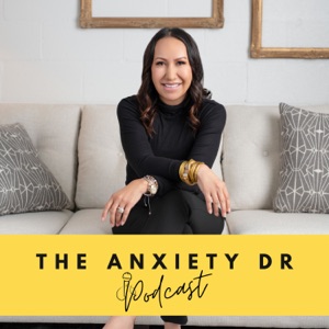 The Anxiety Dr. Podcast