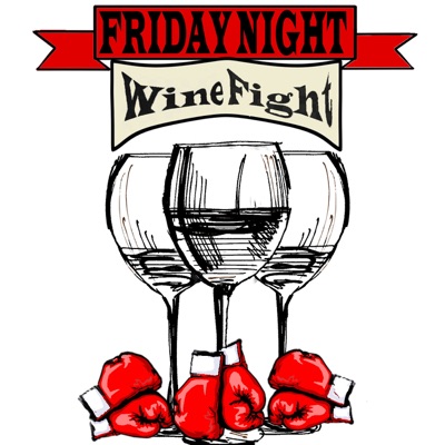 Friday Night Wine Fight