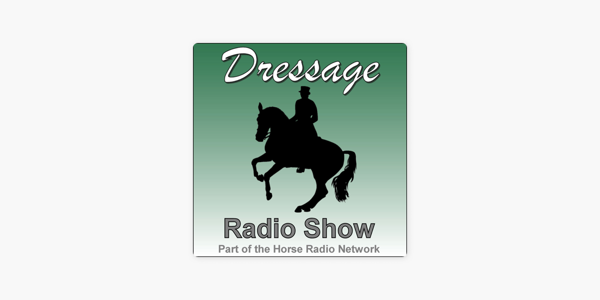 The Dressage Radio Show on Apple Podcasts