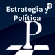 Estrategia y Política