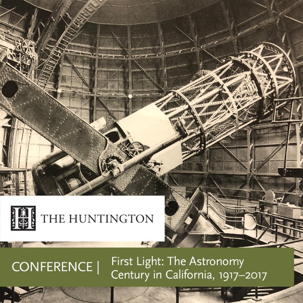 First Light: The Astronomy Century in California, 1917–2017