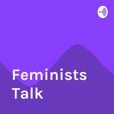 Feminists Talk