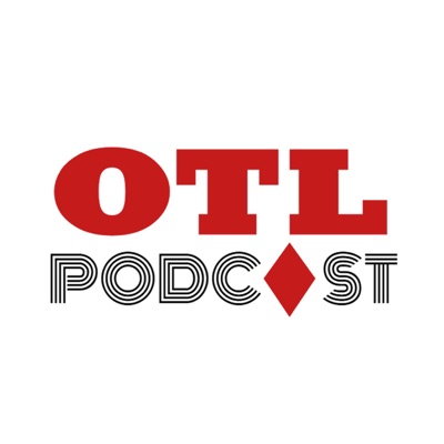 OTL Podcast:OTL Podcast