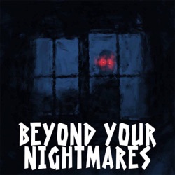 Beyond Your Nightmares