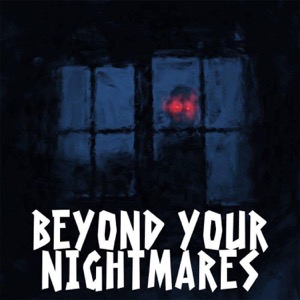 Beyond Your Nightmares