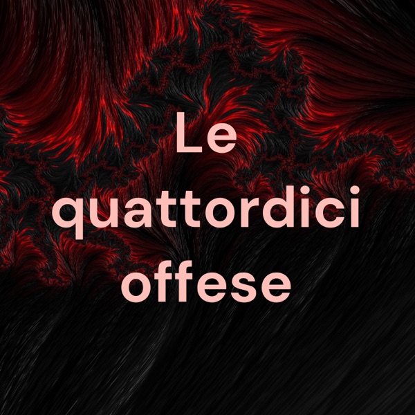 Le quattordici offese