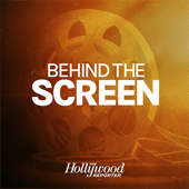 Behind The Screen - The Hollywood Reporter