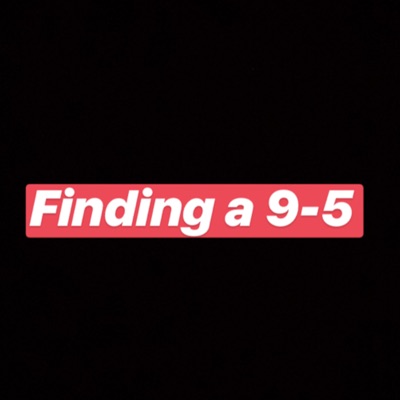 finding a 9-5