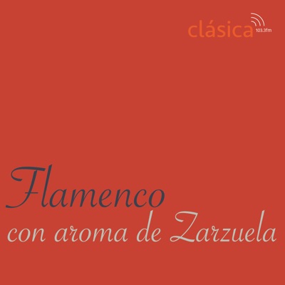 Flamenco con Aroma de Zarzuela Flamenco con Aroma de Zarzuela