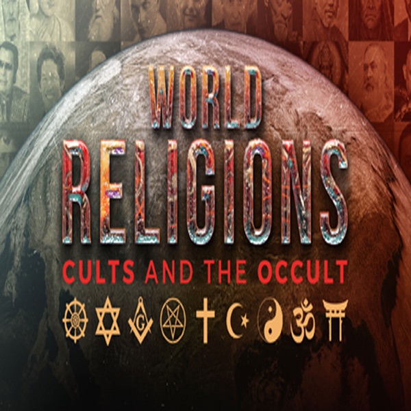 World Religions, Cults and The Occult - Audio