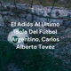 El Adiós Al Último Idolo Del Fútbol Argentino, Carlos Alberto Tevez