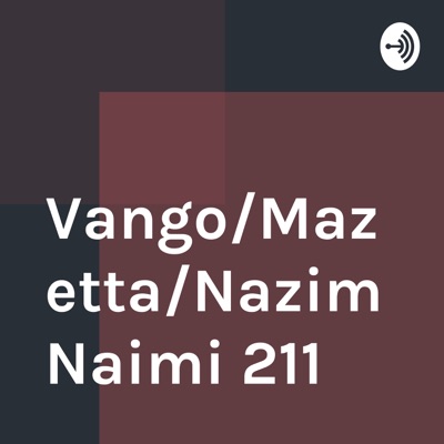 Vango/Mazetta/Nazim Naimi 211