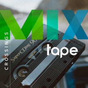 Crossings Mixtape